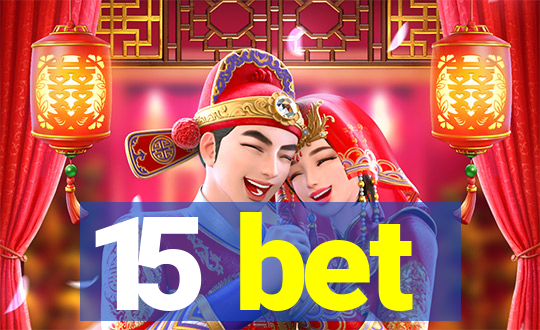 15 bet